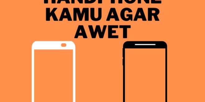 hp android yang awet tidak mudah rusak_a96004b8c.jpg